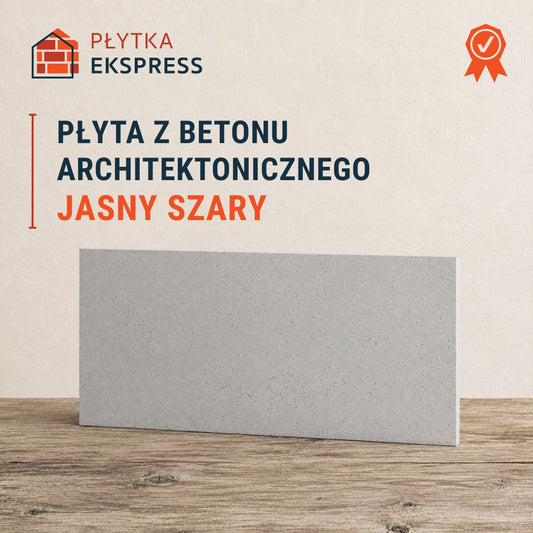 PŁYTY Z BETONU ARCHITEKTONICZNEGO - JASNY SZARY